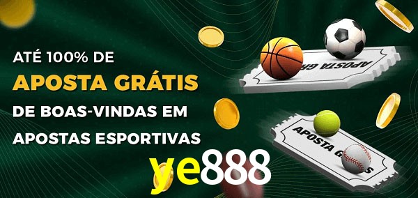 ye888 Ate 100% de Aposta Gratis